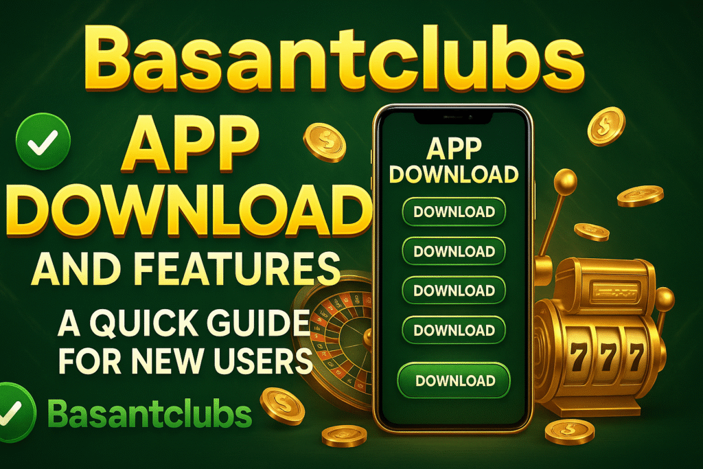 Basantclubs App Download and Features